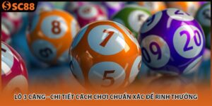 lo 3 cang chi tiet cach choi chuan xac de rinh thuong 300x150 1